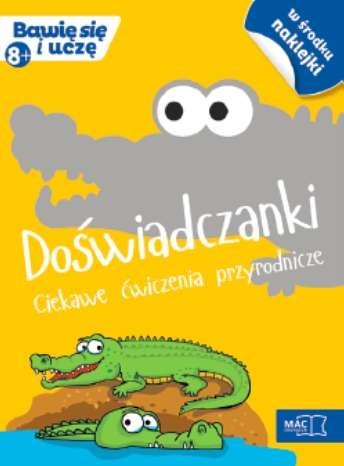 Doświadczanki ciekawe ćwiczenia przyrodnicze bawię się i uczę Doświadczanki ciekawe ćwiczenia przyrodnicze bawię się i uczę
