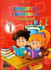 Gramatyka i ortografia z uśmiechem klasa 1 Gramatyka i ortografia z uśmiechem klasa 1