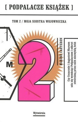 Moja siostra wojowniczka podpalacze książek Tom 2 Moja siostra wojowniczka podpalacze książek Tom 2