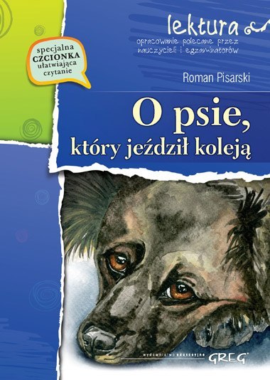 O psie który jeździł koleją. Lektura z opracowaniem O psie który jeździł koleją. Lektura z opracowaniem