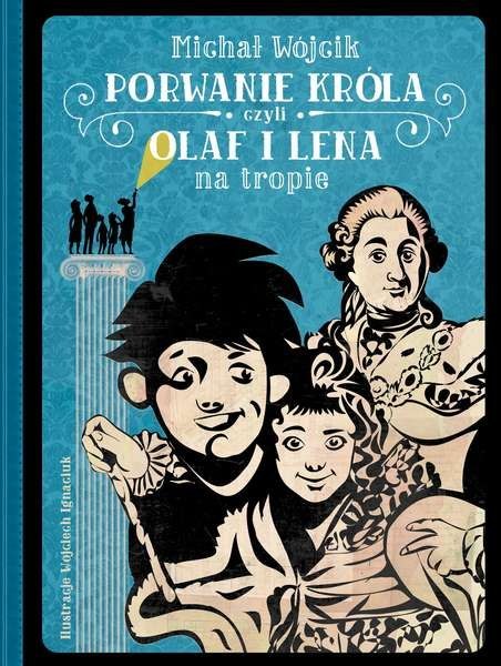 Porwanie króla czyli Olaf i Lena na tropie Porwanie króla czyli Olaf i Lena na tropie