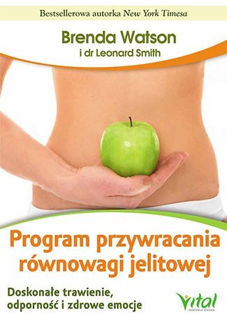 Program przywracania równowagi jelitowej doskonałe trawienie odporność i zdrowe emocje Program przywracania równowagi jelitowej doskonałe trawienie odporność i zdrowe emocje