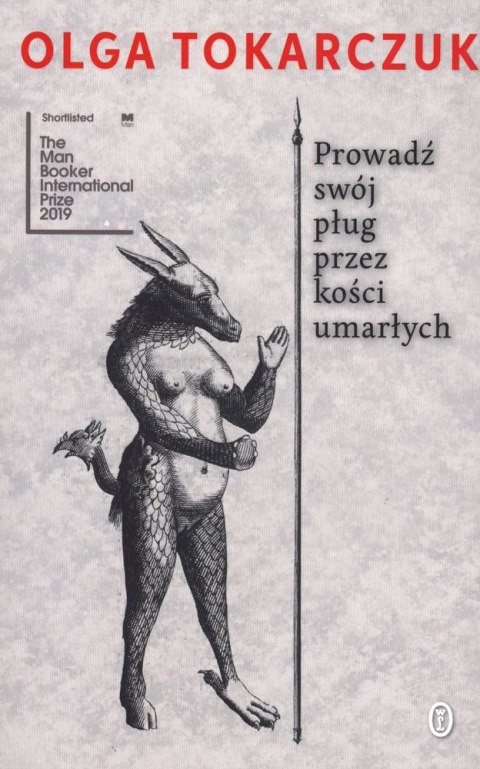 Prowadź swój pług przez kości umarłych Prowadź swój pług przez kości umarłych