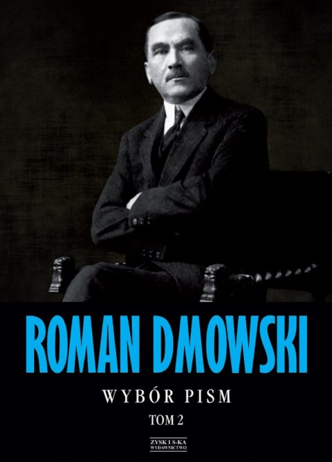 Roman dmowski wybór pism Tom 2 Roman dmowski wybór pism Tom 2