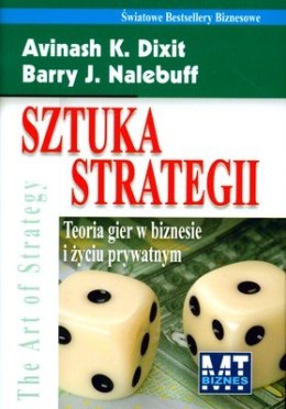 Sztuka strategii teoria gier w biznesie i życiu prywatnym
