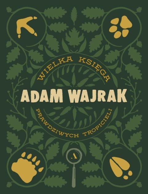 Wielka księga prawdziwych tropicieli Wielka księga prawdziwych tropicieli