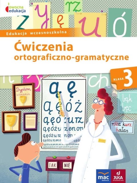 Ćwiczenia ortograficzno-gramatyczne klasa 3 owocna edukacja Ćwiczenia ortograficzno-gramatyczne klasa 3 owocna edukacja