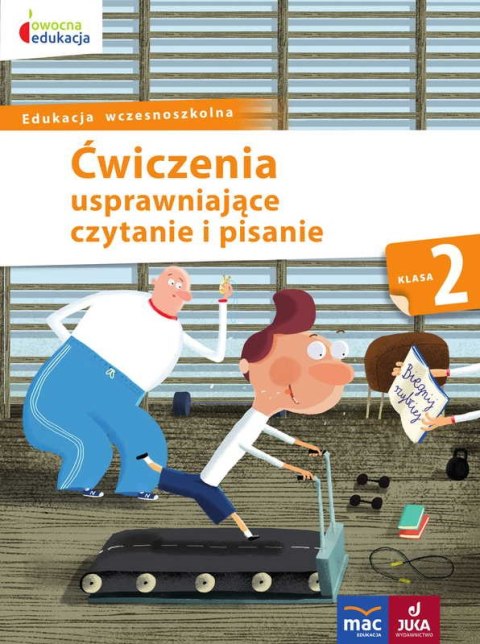 Ćwiczenia usprawniające czytanie i pisanie klasa 2 owocna edukacja Ćwiczenia usprawniające czytanie i pisanie klasa 2 owocna edukacja