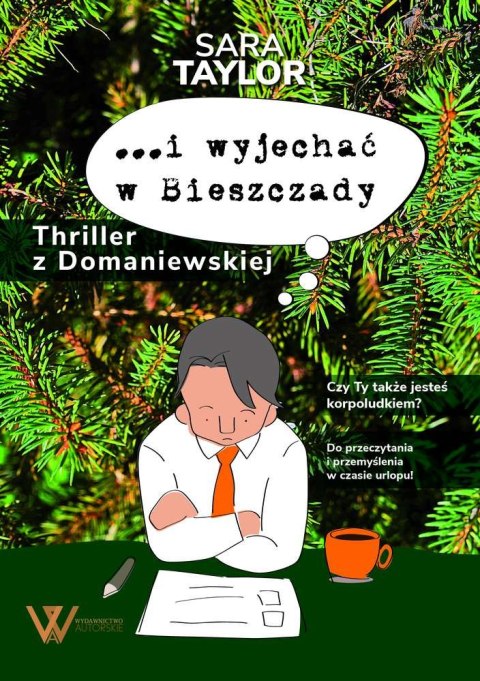 I wyjechać w bieszczady thriller z domaniewskiej I wyjechać w bieszczady thriller z domaniewskiej