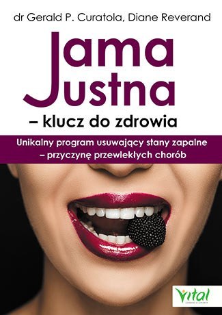 Jama ustna klucz do zdrowia unikalny program usuwający stany zapalne przyczynę przewlekłych chorób Jama ustna klucz do zdrowia unikalny program usuwający stany zapalne przyczynę przewlekłych chorób