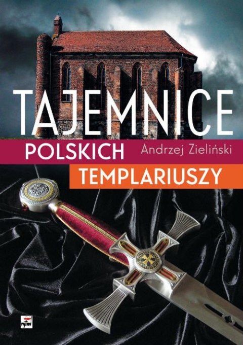 Tajemnice polskich templariuszy wyd. 3 Tajemnice polskich templariuszy wyd. 3
