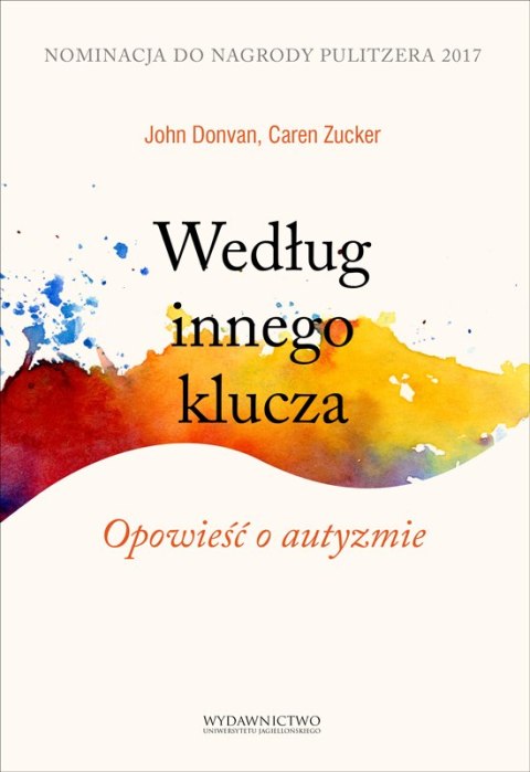 Według innego klucza. Opowieść o autyzmie Według innego klucza. Opowieść o autyzmie