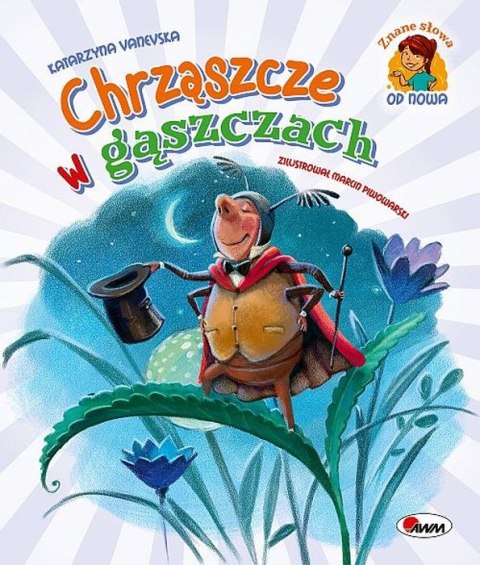 Chrząszcze w gąszczach. Znane słowa od nowa Chrząszcze w gąszczach. Znane słowa od nowa