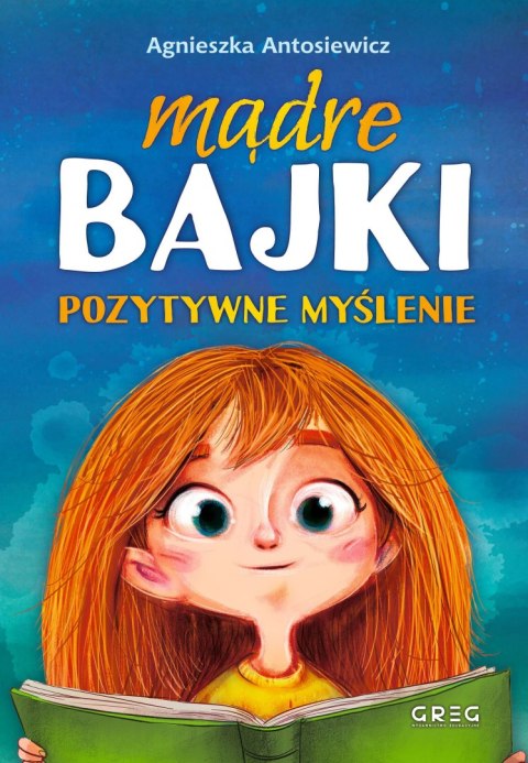 Pozytywne myślenie. Mądre bajki Pozytywne myślenie. Mądre bajki