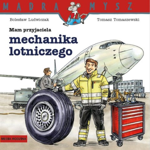 Mam przyjaciela mechanika lotniczego Mądra Mysz Mam przyjaciela mechanika lotniczego Mądra Mysz