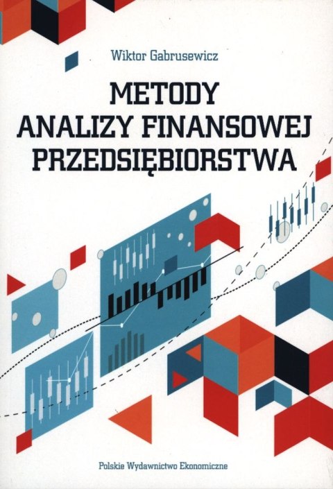 Metody analizy finansowej przedsiębiorstwa Metody analizy finansowej przedsiębiorstwa