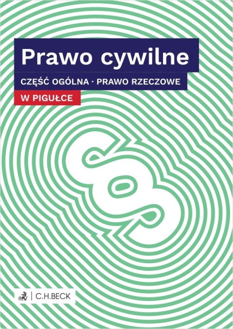 Prawo cywilne w pigułce część ogólna prawo rzeczowe Prawo cywilne w pigułce część ogólna prawo rzeczowe