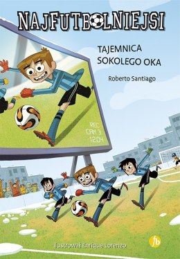Tajemnica sokolego oka. Najfutbolniejsi. Tom 4 wyd. 3