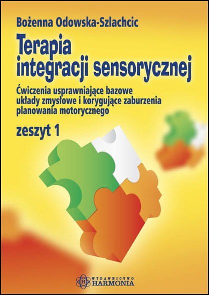 Terapia integracji sensorycznej zeszyt 1 Terapia integracji sensorycznej zeszyt 1