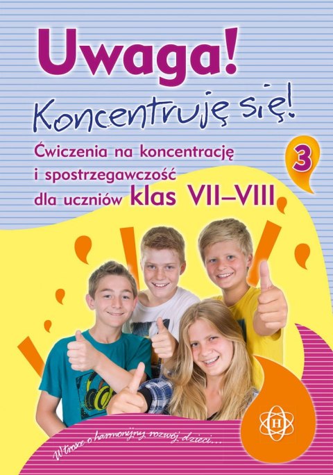 Uwaga koncentruję się część 3 klas 7-8 Uwaga koncentruję się część 3 klas 7-8