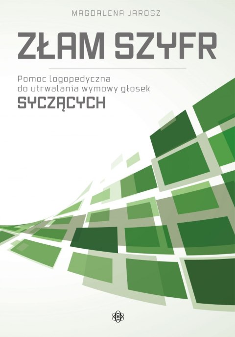 Złam szyfr pomoc logopedyczna do utrwalania wymowy głosek syczących Złam szyfr pomoc logopedyczna do utrwalania wymowy głosek syczących