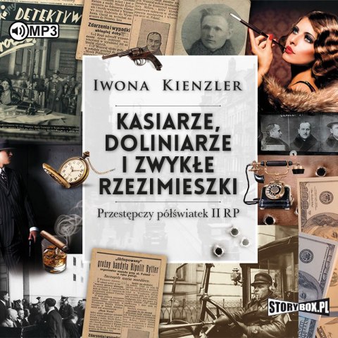 CD MP3 Kasiarze doliniarze i zwykłe rzezimieszki przestępczy półświatek II RP CD MP3 Kasiarze doliniarze i zwykłe rzezimieszki przestępczy półświatek II RP