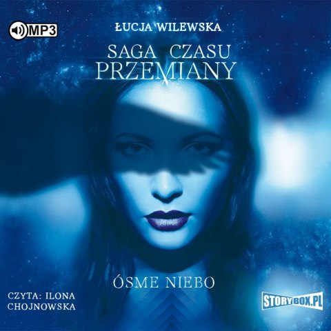CD MP3 Ósme niebo. Saga czasu przemiany. Tom 1 CD MP3 Ósme niebo. Saga czasu przemiany. Tom 1