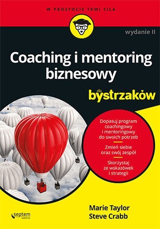 Coaching i mentoring biznesowy dla bystrzaków wyd. 2 Coaching i mentoring biznesowy dla bystrzaków wyd. 2
