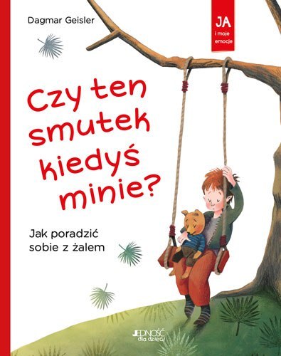 Czy ten smutek kiedyś minie? Jak poradzić sobie z żalem Czy ten smutek kiedyś minie? Jak poradzić sobie z żalem