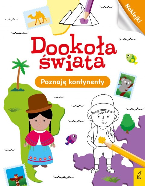 Dookoła świata poznaję kontynenty Dookoła świata poznaję kontynenty