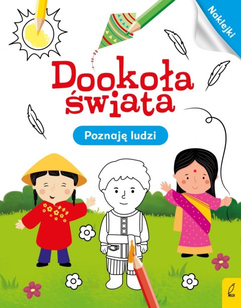 Dookoła świata poznaję ludzi Dookoła świata poznaję ludzi