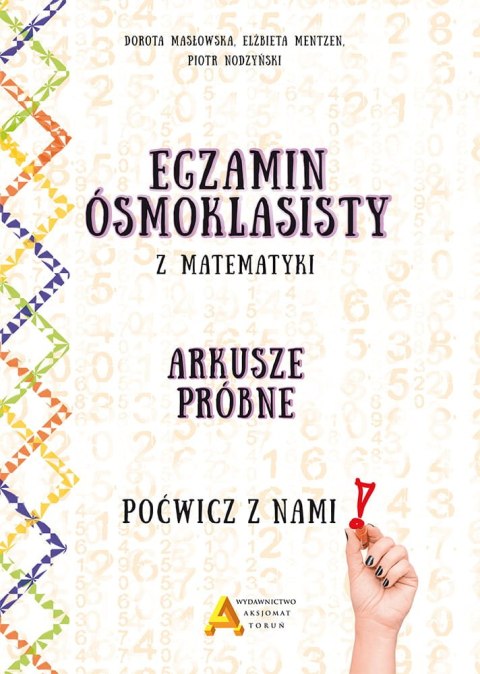 Egzamin ósmoklasisty z matematyki arkusze próbne Egzamin ósmoklasisty z matematyki arkusze próbne