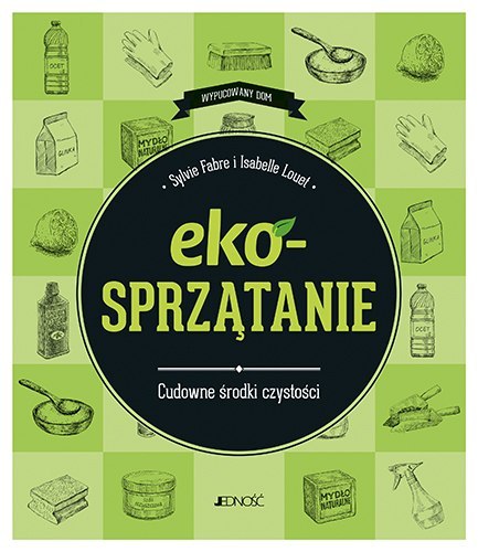 Ekosprzątanie cudowne środki czystości Ekosprzątanie cudowne środki czystości