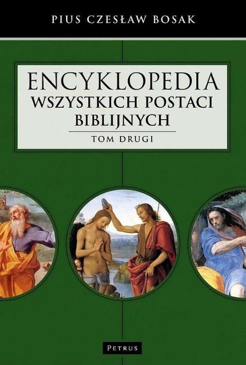 Encyklopedia wszystkich postaci biblijnych. Tom 2 Encyklopedia wszystkich postaci biblijnych. Tom 2