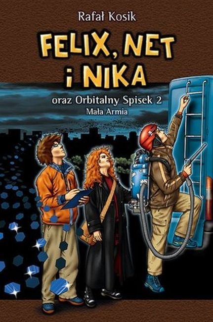 Felix, Net i Nika oraz Orbitalny Spisek 2. Mała Armia. Felix, Net i Nika oraz Orbitalny Spisek 2. Mała Armia.