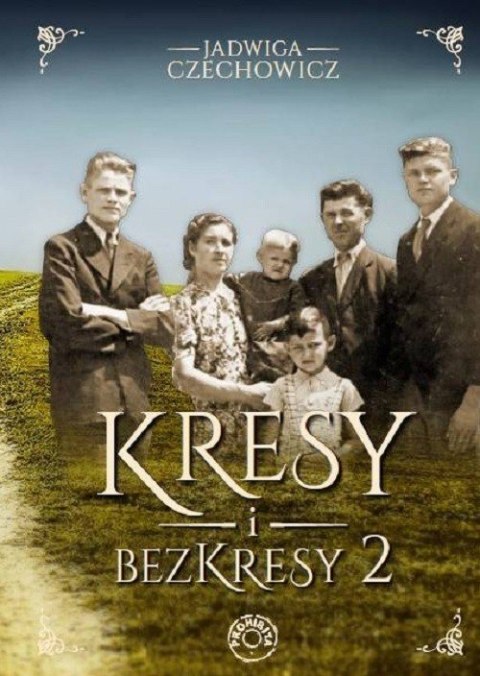Kresy i bezkresy. Tom 2 Kresy i bezkresy. Tom 2