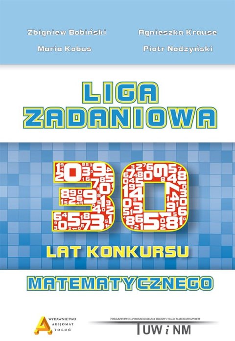 Liga zadaniowa 3 xxx lat konkursu matematycznego Liga zadaniowa 3 xxx lat konkursu matematycznego