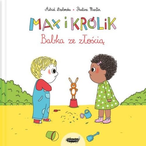 Babka ze złością. Max i królik Babka ze złością. Max i królik