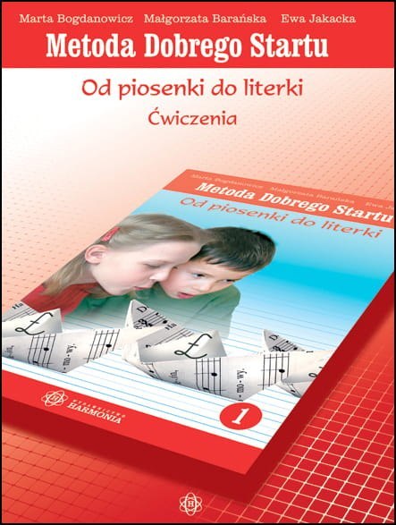 Metoda dobrego startu od piosenki do literki 1 ćwiczenia Metoda dobrego startu od piosenki do literki 1 ćwiczenia