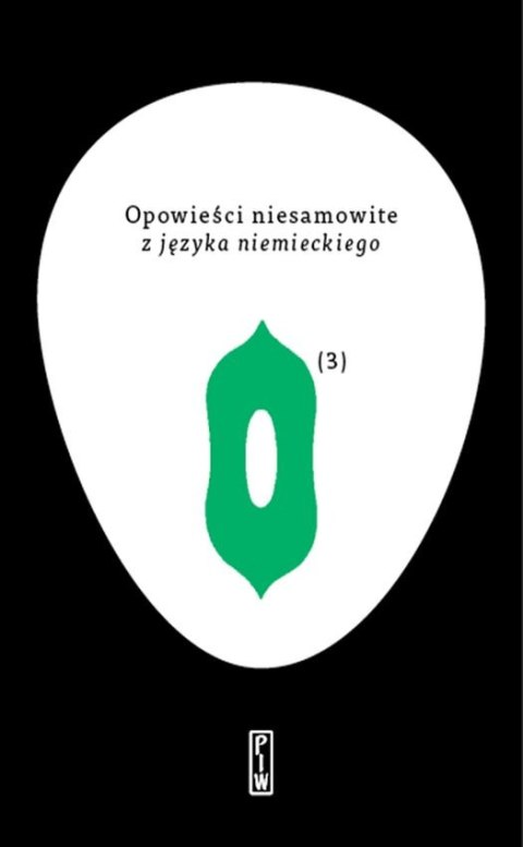 Opowieści niesamowite z języka niemieckiego. Tom 3 wyd. 2 Opowieści niesamowite z języka niemieckiego. Tom 3 wyd. 2