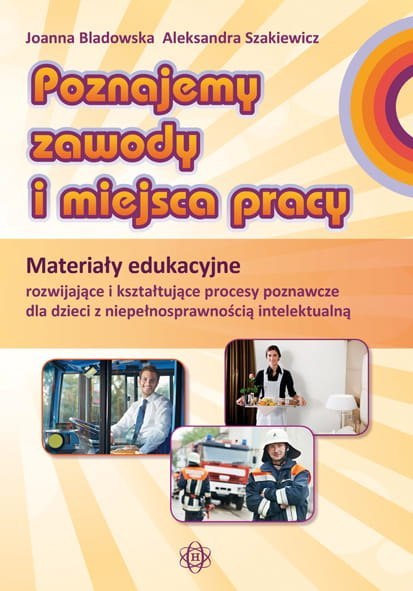 Poznajemy zawody i miejsca pracy materiały edukacyjne Poznajemy zawody i miejsca pracy materiały edukacyjne