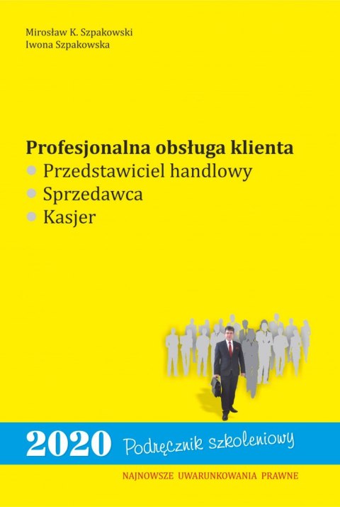 Profesjonalna obsługa klienta. Przedstawiciel handlowy, sprzedawca, kasjer Profesjonalna obsługa klienta. Przedstawiciel handlowy, sprzedawca, kasjer
