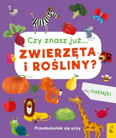 Przedszkolak się uczy. Czy znasz już zwierzęta i rośliny? Przedszkolak się uczy. Czy znasz już zwierzęta i rośliny?