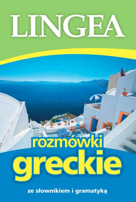 Rozmówki greckie ze słownikiem i gramatyką wyd. 5 Rozmówki greckie ze słownikiem i gramatyką wyd. 5