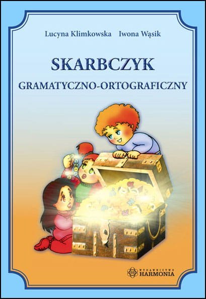 Skarbczyk gramatyczno ortograficzny Skarbczyk gramatyczno ortograficzny