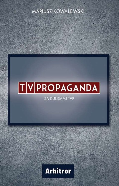 Tvpropaganda za kulisami tvp Tvpropaganda za kulisami tvp