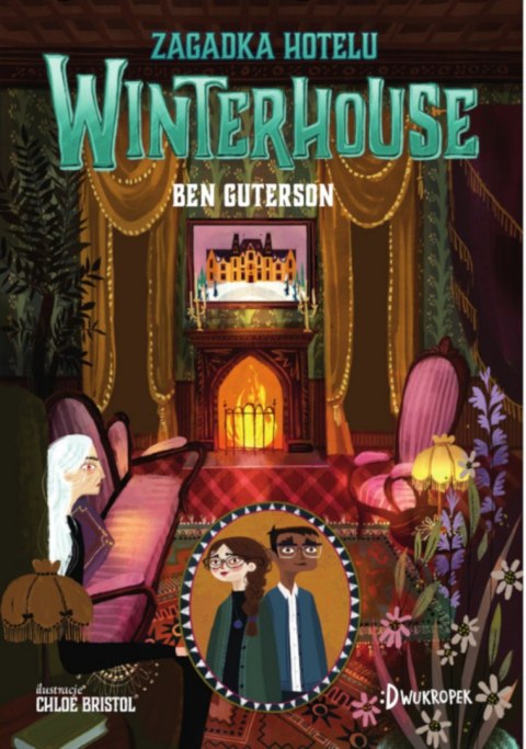 Zagadka hotelu Winterhouse. Tom 3 Zagadka hotelu Winterhouse. Tom 3