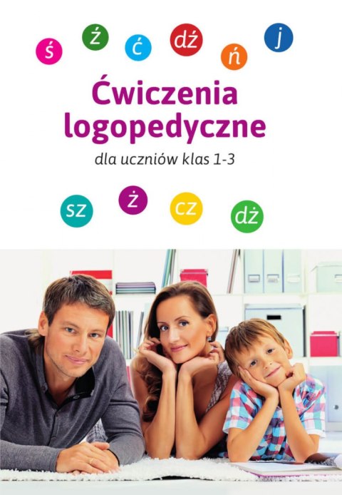 Ćwiczenia logopedyczne dla uczniów klas 1-3 Ćwiczenia logopedyczne dla uczniów klas 1-3