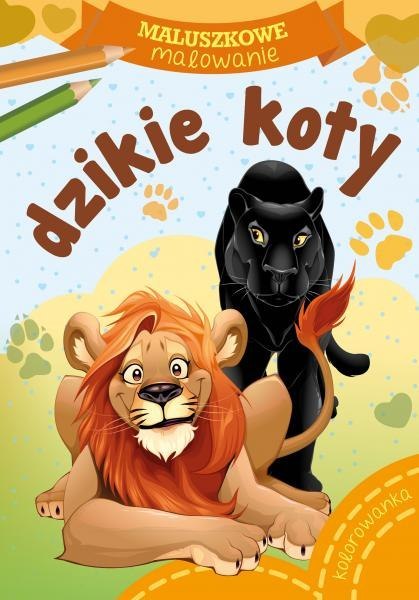 Dzikie koty. Maluszkowe malowanie Dzikie koty. Maluszkowe malowanie