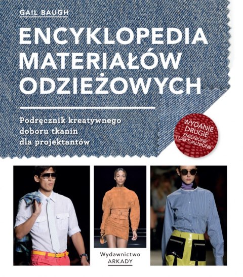 Encyklopedia materiałów odzieżowych. Podręcznik kreatywnego doboru tkanin dla projektantów wyd. 2 Encyklopedia materiałów odzieżowych. Podręcznik kreatywnego doboru tkanin dla projektantów wyd. 2